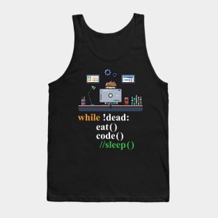 While !Dead Code Eat Sleep - Programming Jokes Tank Top